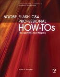 Adobe Flash CS4 How-Tos: 100 Essential Techniques
